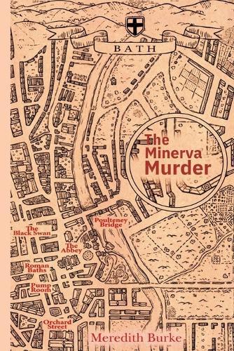 The Minerva Murder: A Bath Inquiry: The Constable Oastler Files
