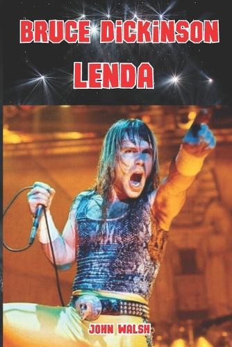 Bruce Dickinson: Lenda