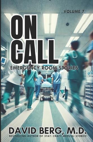 On Call: Emergency Room Stories: Volume 7