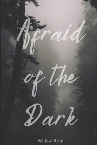 Afraid of the Dark