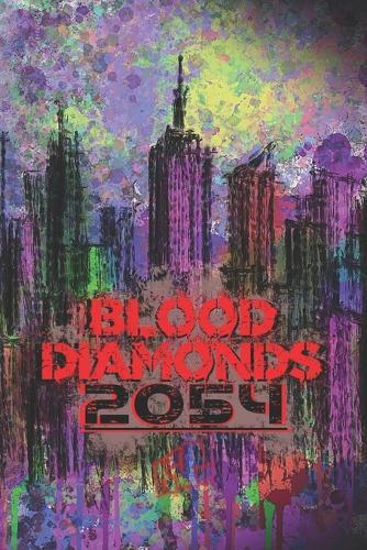 Blood Diamonds 2054