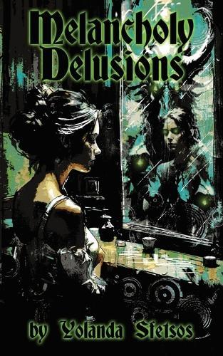 Melancholy Delusions