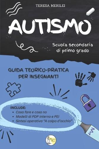 AUTISMO - Guida teorico-pratica per insegnanti - Scuola Secondaria di Primo Grado