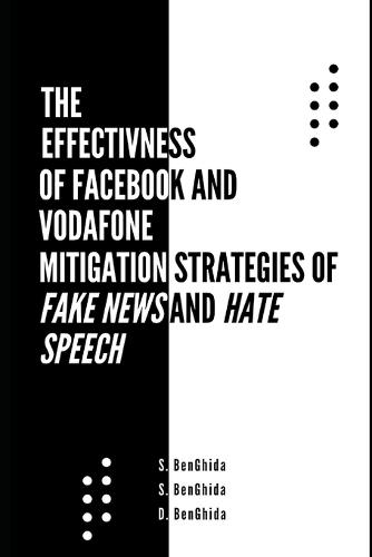 The Effectiveness of Facebook and Vodafone Mitigation Strategies of Fake News and Hate Speech