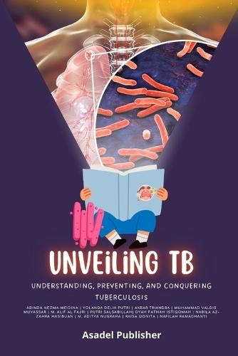 Unveiling TB: Understanding, Preventing, and Conquering Tuberculosis