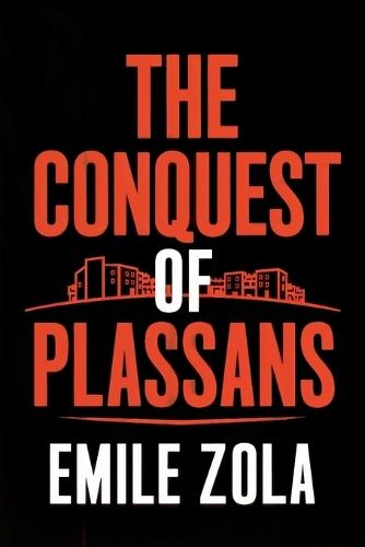 The Conquest of Plassans: A New Translation