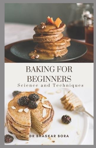Baking for Beginners: Science and Techniques