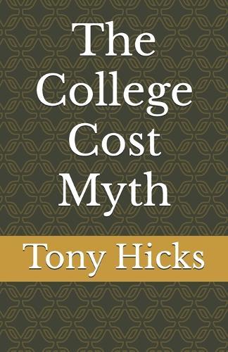 The College Cost Myth