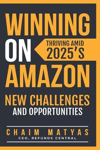 Winning on Amazon: Thriving Amid 2025's New Challenges and Opportunities