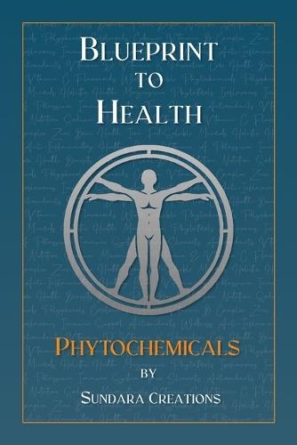 Blueprint to Health: Phytochemicals