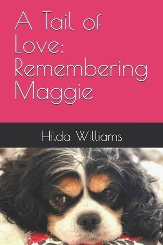 A Tail of Love: Remembering Maggie
