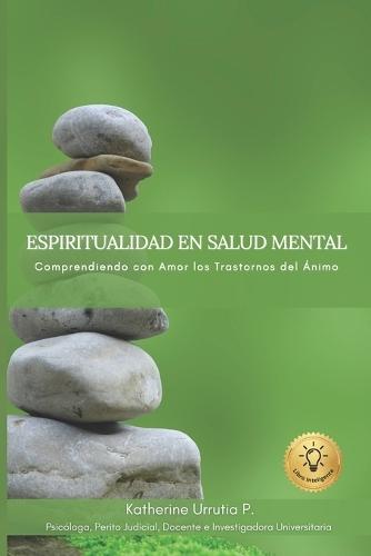 Espiritualidad en Salud Mental: Comprendiendo con amor los Trastornos del Ánimo