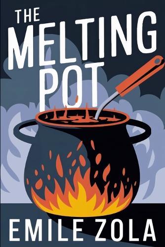 The Melting Pot: A New Translation