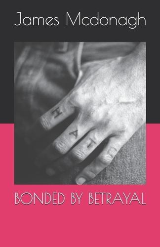 Bonded by Betrayal