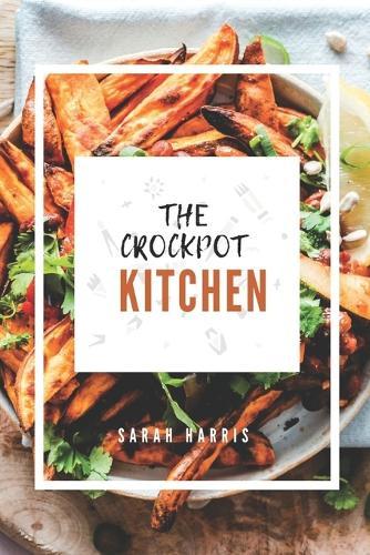 The crockpot kitchen: a collection of crockpot recipes