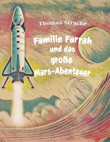 Familie Farrah und das große Mars-Abenteuer