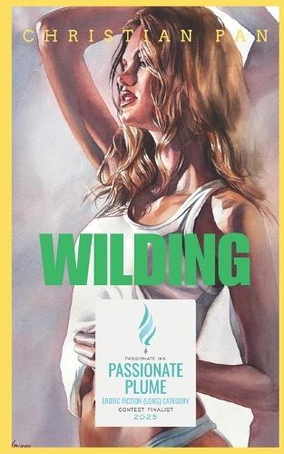 Wilding: An Erotic Novel about Living Through the Pandemic