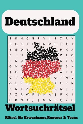 Wortsuchrätsel zum Thema Deutschland: Wortsuchrätsel mit leicht lesbarer Druck zum Thema Deutschland, 15,24 x 22,86 cm, 110 Seiten 50+ Rätsel ... Geschenk für Ferien, Feiertage und Freizeit