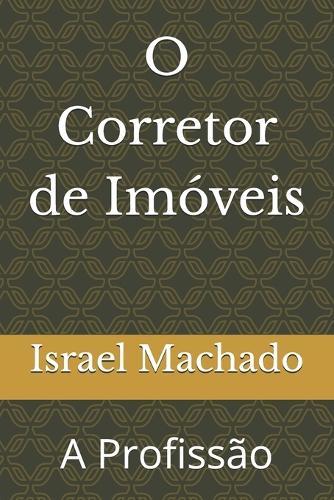 O Corretor de Imóveis: A Profissão