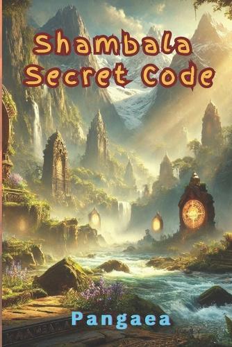 Shambala Secret Code: Path to Shambhala