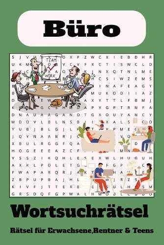 Wortsuchrätsel zum Thema Büro: Wortsuchrätsel mit leicht lesbaren Druck zum Thema Büro, 15,24 x 22,86 cm, 110 Seiten 50+ Rätsel ... Geschenk für Ferien, Feiertage und Freizeit