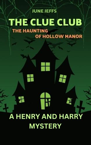 The Clue Club: The Haunting of Hollow Manor