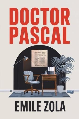 Doctor Pascal: A New Translation