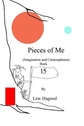 Pieces of Me (Imagination and Contemplation) Book 15