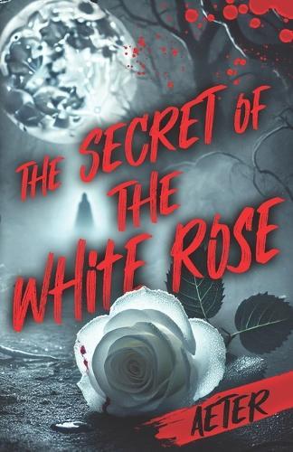 The Secret of the White Rose