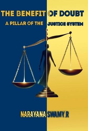 The Benefit of Doubt: A Pillar of the Justice System