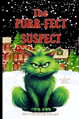 The Purr-fect Suspect: A Cozy Fantasy Grumpy Cat Christmas Mystery