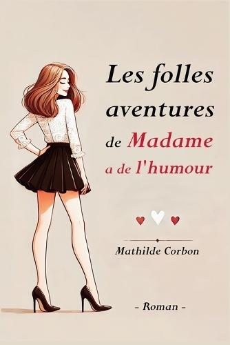 Les folles aventures de Madame a de l'humour