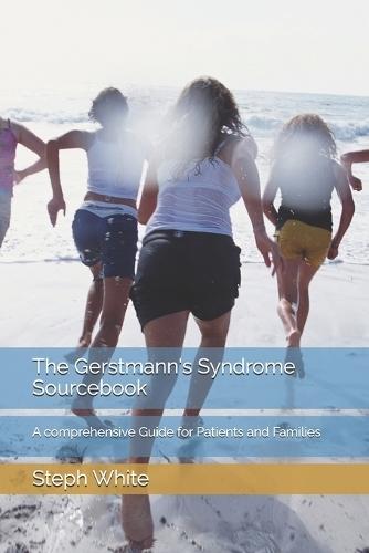 The Gerstmann's Syndrome Sourcebook: A comprehensive Guide for Patients and Families