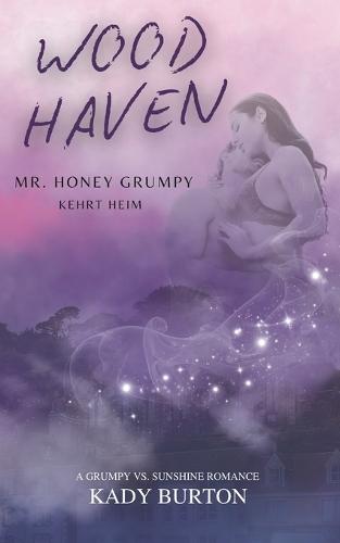 Woodhaven: Mr. Honey-Grumpy kehrt heim