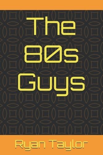 The 80s Guys