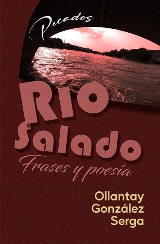 Río Salado: Frases y poesía