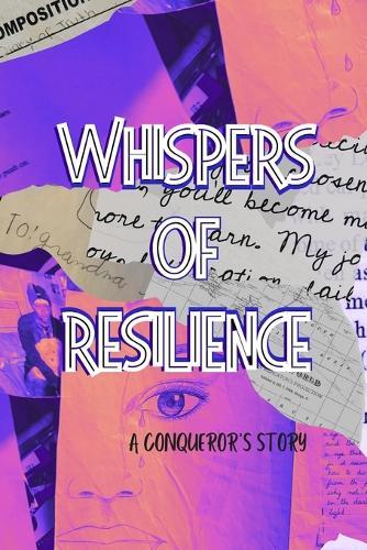 Whispers Of Resilience: A Conqueror's Story