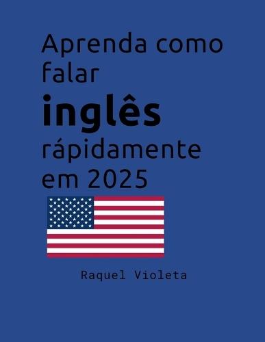 Aprenda Como Falar Inglês Rapidamente Em 2025
