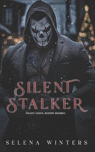 Silent Stalker: A Dark Serial Killer Romance