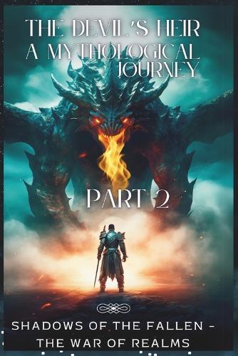 The Devil's Heir: A Mythological Journey: Shadows of the Fallen - The War of Realms