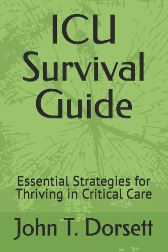 ICU Survival Guide: Essential Strategies for Thriving in Critical Care