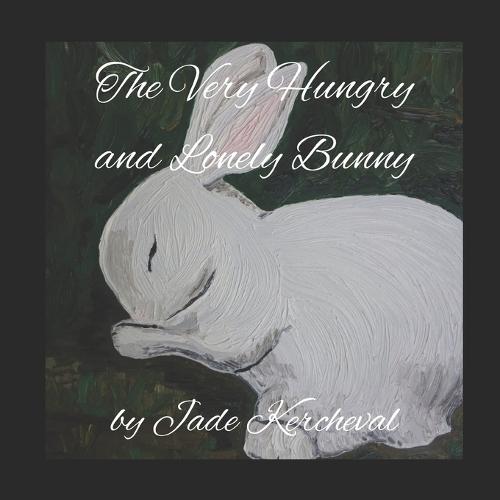 The Very Hungry and Lonely Bunny