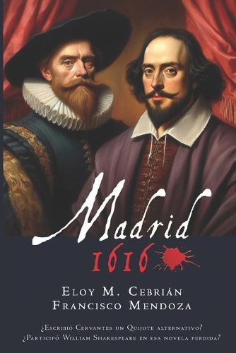 Madrid, 1616: Edición corregida y actualizada por los autores