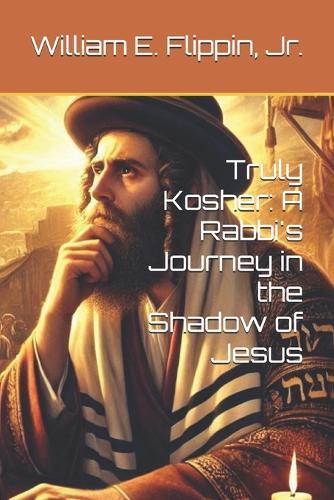 Truly Kosher: A Rabbi's Journey in the Shadow of Jesus