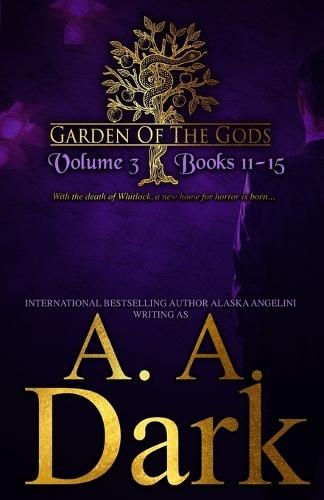 Garden of the Gods: Vol. 3 Books 11-15