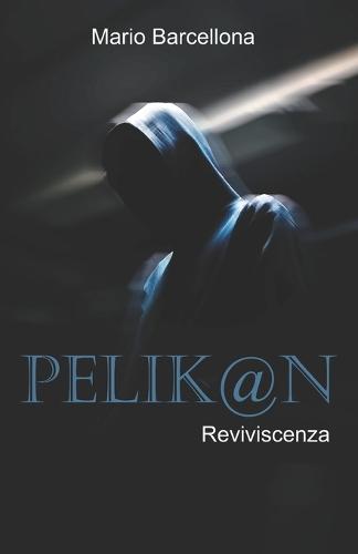 Pelik@n: Reviviscenza