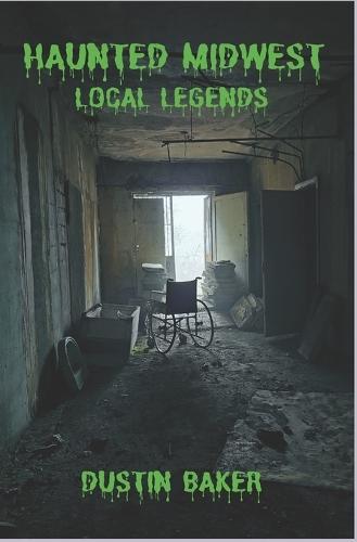 Haunted Midwest: Local Legends