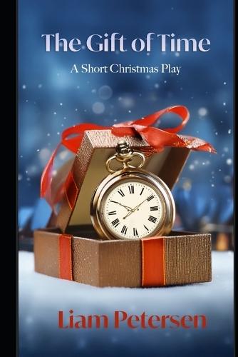 The Gift of Time: A Short Christmas Play