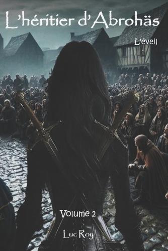 L'héritier d'Abrohäs - Volume 2: L'éveil