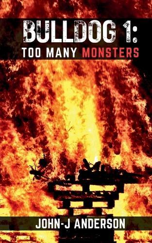 Bulldog: Too Many Monsters